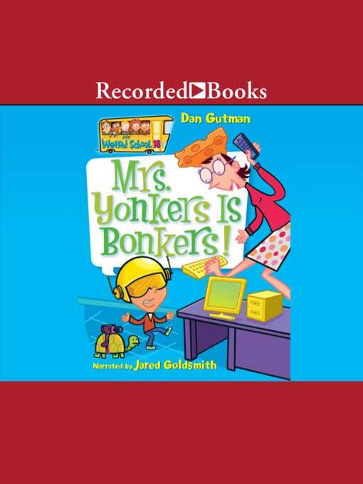 Title details for Mrs. Yonkers is Bonkers! by Dan Gutman - Available